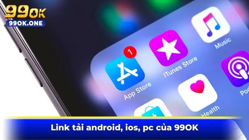 Link tải android, ios, pc của 99OK