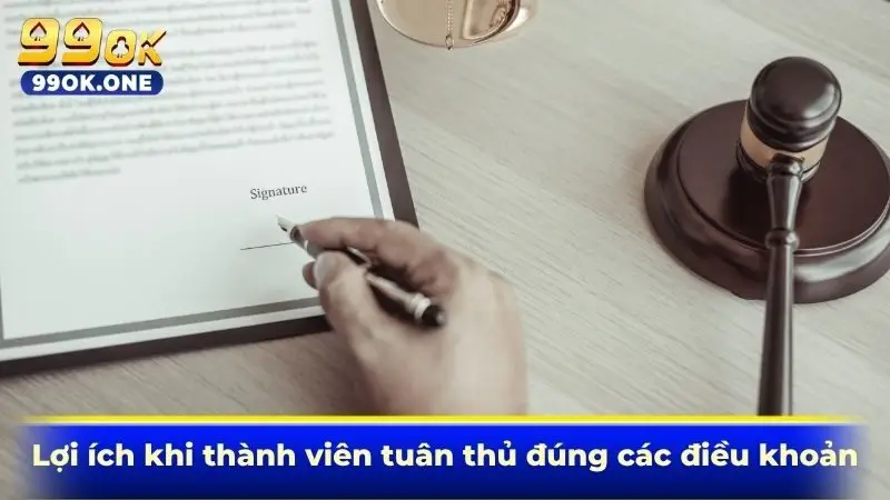 Lợi ích khi thành viên tuân thủ đúng các điều khoản