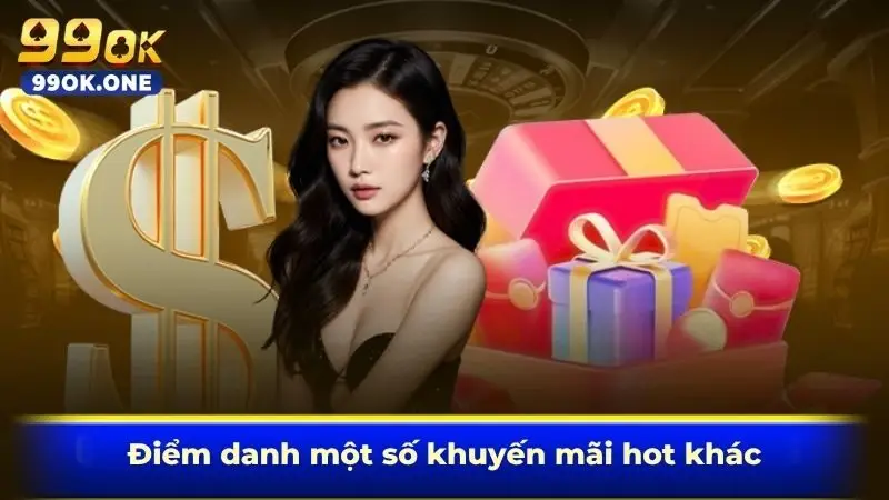 Điểm danh một số khuyến mãi hot khác