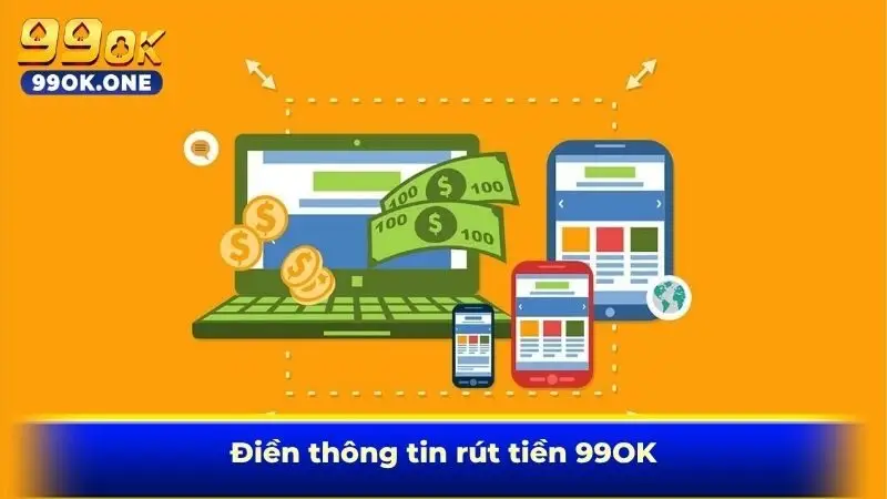 Điền thông tin rút tiền 99OK